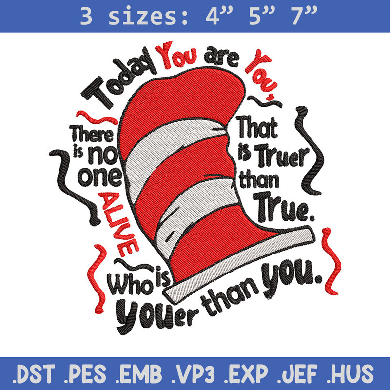 Dr Seuss Today You Are You Embroidery Design, Dr seuss Embroidery, Embroidery File, Embroidery design, Digital download..jpg