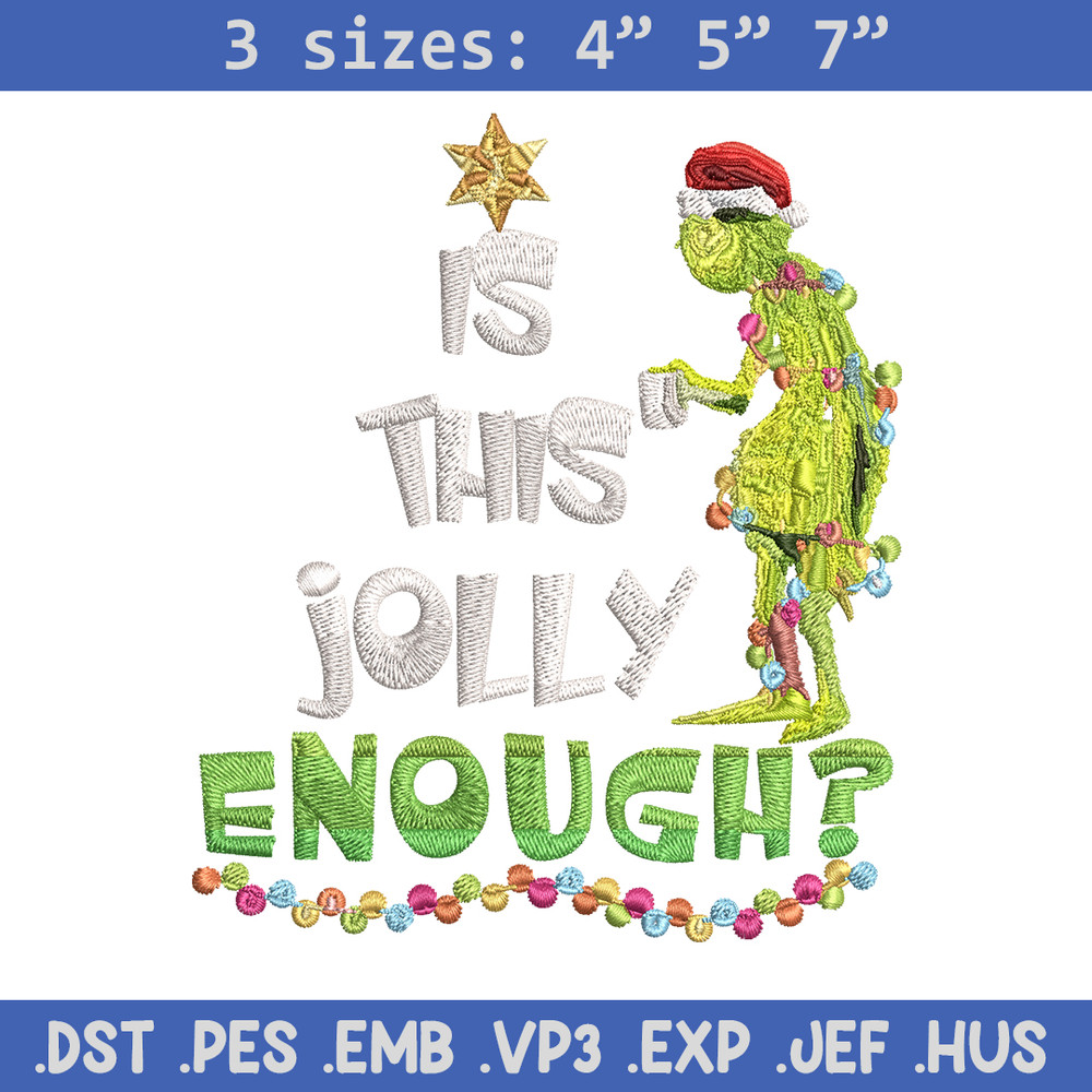 Grinch Is this jolly enough Noel merry christmas Embroidery design, Grinch Embroidery, Logo shirt, Digital download.jpg
