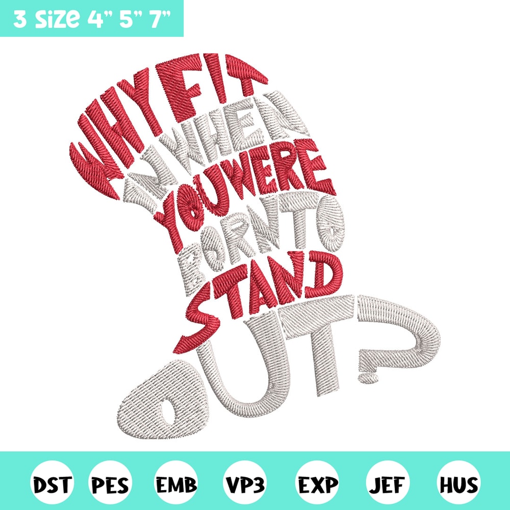 Why Fit In When You Were Born To Stand Out Embroidery Design, Dr seuss Embroidery, Embroidery File, Digital download..jpg
