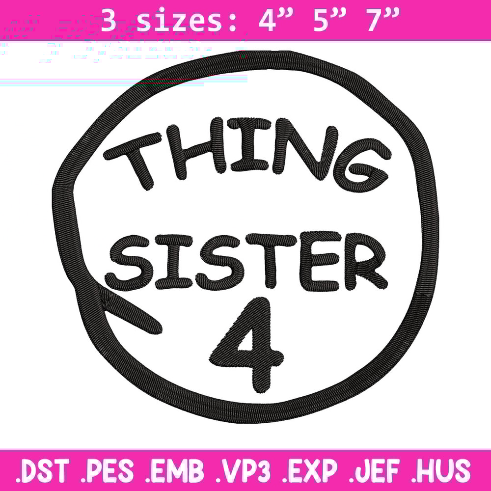 Thing Sister 4 Embroidery Design, Embroidery File, logo Embroidery, logo shirt, Embroidery design, Digital download..jpg