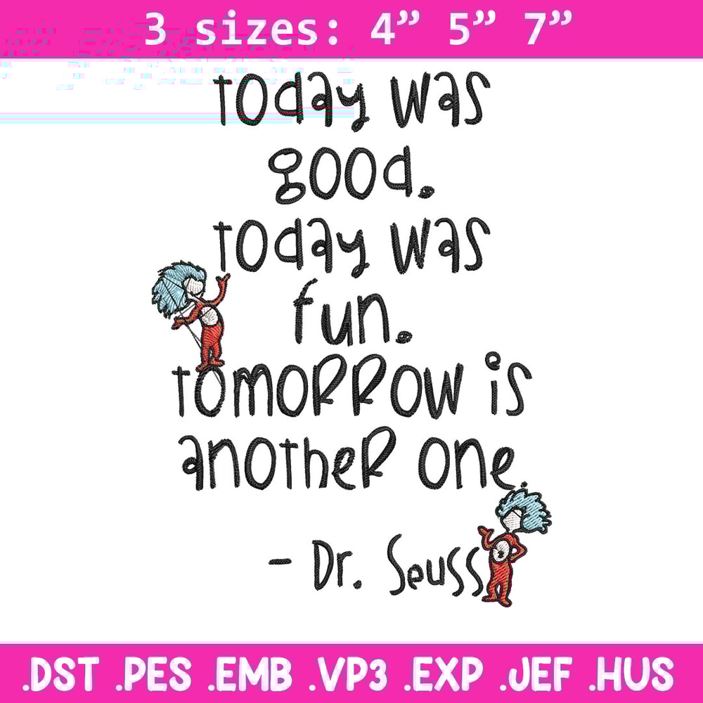 Today Was Good Dr Seuss Embroidery Design, Dr Seuss Embroidery, Embroidery File, Embroidery design, Digital download..jpg