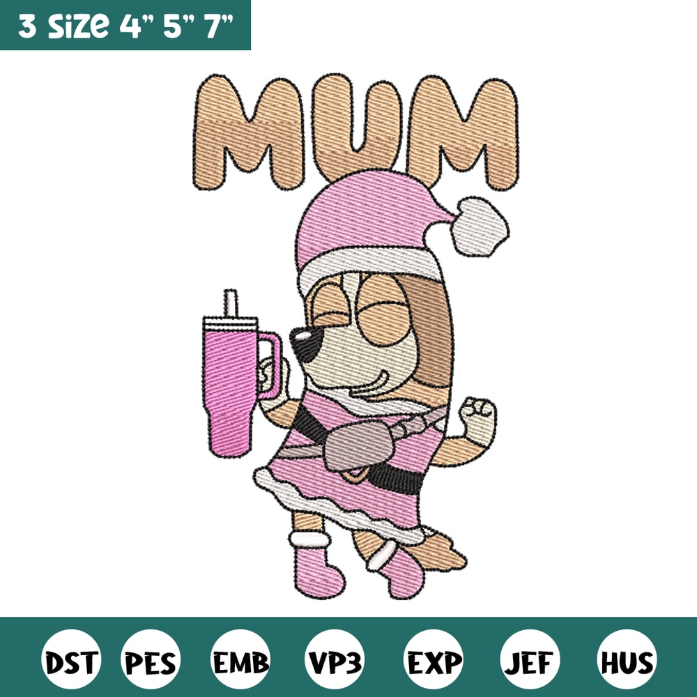 Bluey mum embroidery design, Bluey embroidery, Chrismas design, Embroidery file, Embroidery shirt,Digital download.jpg