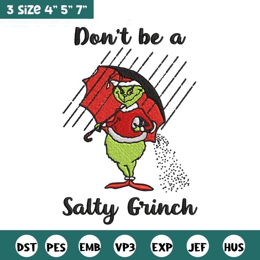 Don't Be A Salty Grinch Christmas Embroidery design, Grinch christmas Embroidery, Grinch design, Instant download..jpg