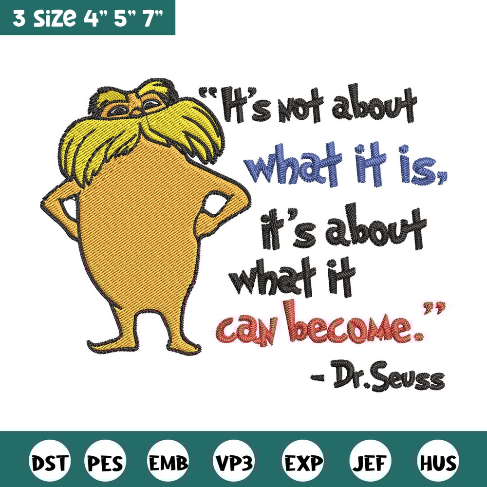 It's not about what it is it's about what it can become Embroidery Design, Dr Seuss Embroidery, Digital download..jpg