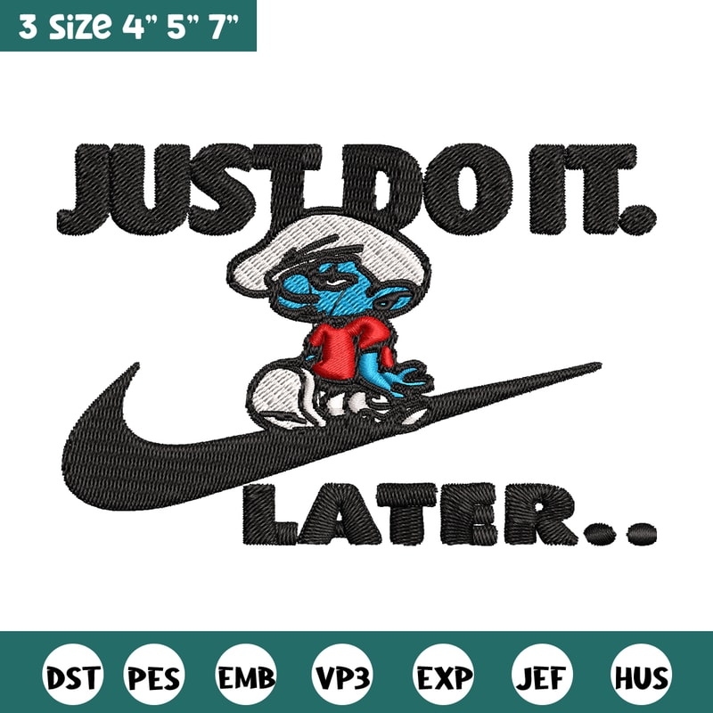 Just Do It Later Smurfs Embroidery design, Smurfs Embroidery, logo design, Embroidery File, logo shirt, Digital download.jpg