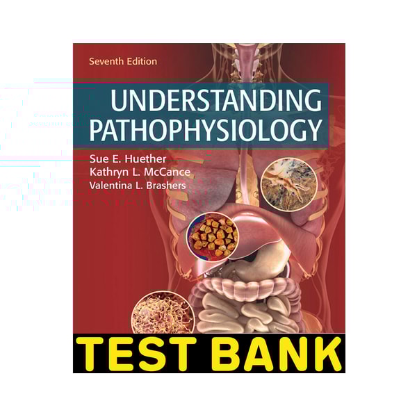 Test bank Understanding Pathophysiology 7th Edition by Hueth - Inspire ...