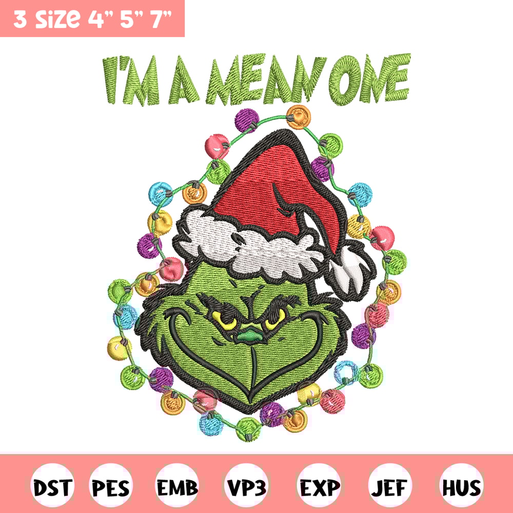 I'm A Mean One Grinch Embroidery design, Grinch Christmas Embroidery, Grinch design, Embroidery File, Digital download.jpg
