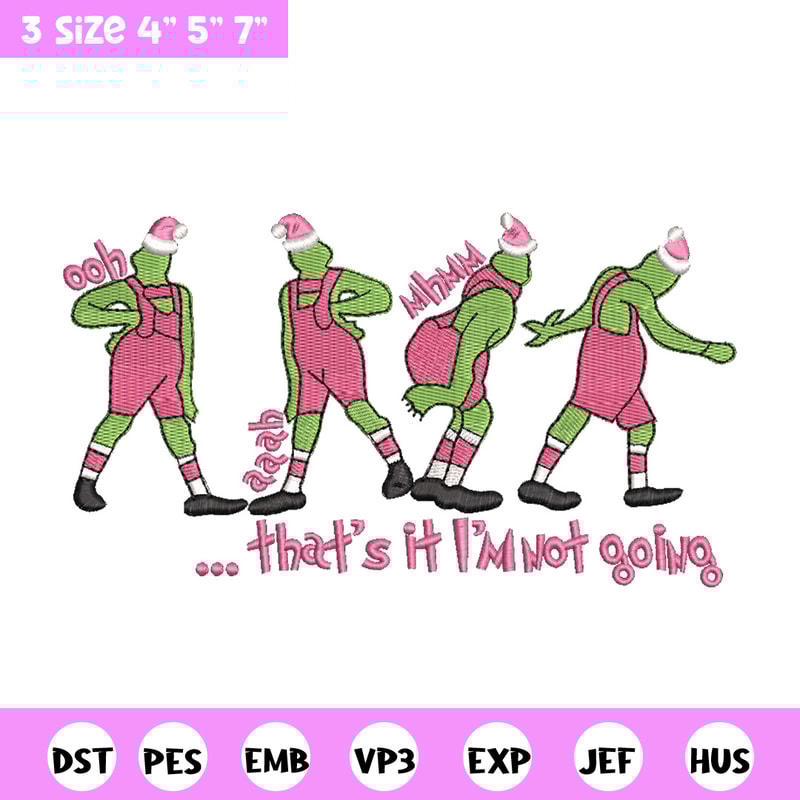 IM not going embroidery design, Chrismas design, Embroidery shirt, Embroidery file, Grinch embroidery, Digital download.jpg