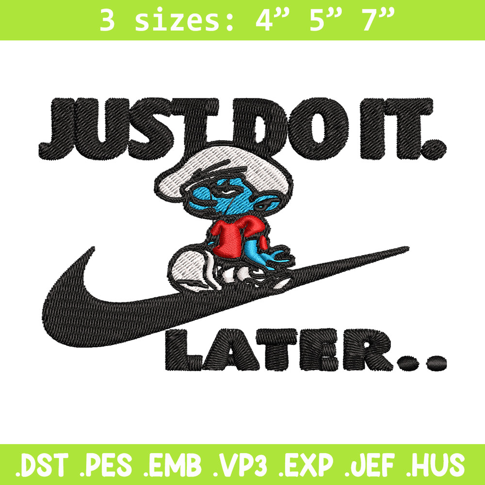 Just Do It Later Smurfs Embroidery design, Smurfs Embroidery, logo design, Embroidery File, logo shirt, Digital download.jpg