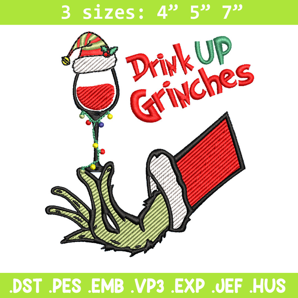 Drink up grinches embroidery design, Grinch embroidery,Chrismas design,Embroidery shirt,Embroidery file,Digital download.jpg