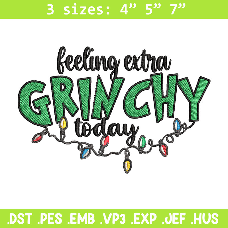 Feeling Extra Grinch Today Embroidery design, Grinch Christmas Embroidery, Logo shirt, Grinch design, Digital download..jpg