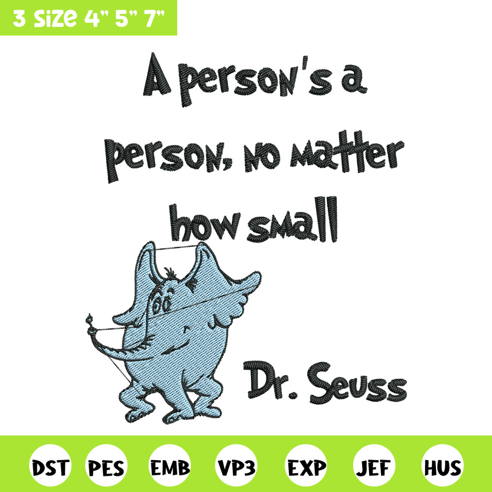 A person's a person, no matter how small Embroidery Design, Dr Seuss Embroidery, Embroidery File, Digital download..jpg