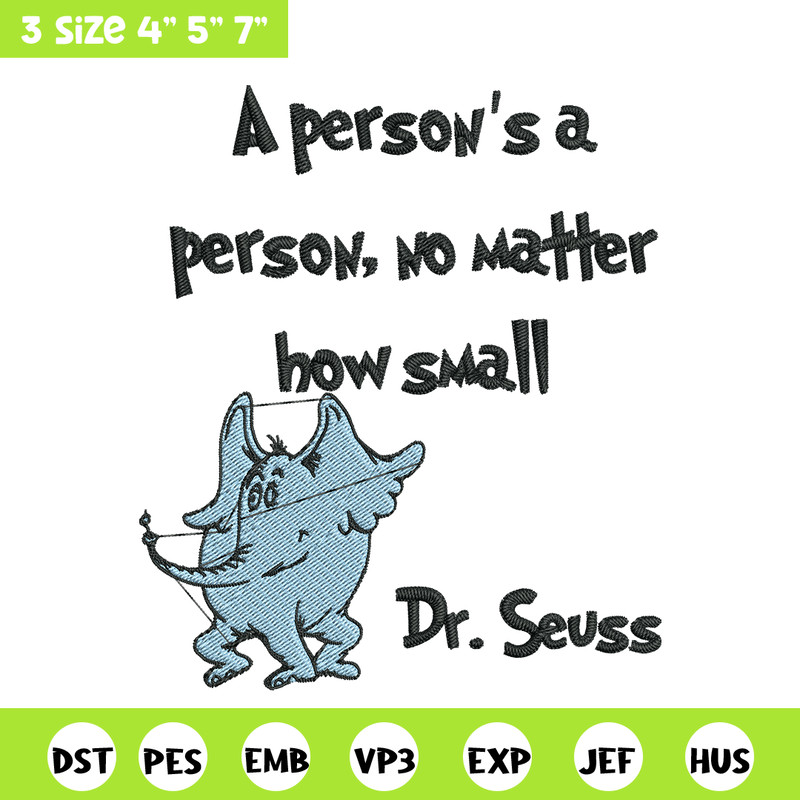 A person's a person, no matter how small Embroidery Design, Dr Seuss Embroidery, Embroidery File, Digital download..jpg
