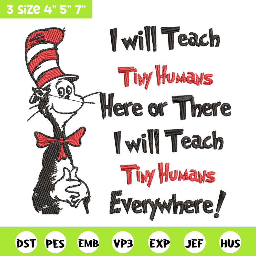 I will teach tiny humans Embroidery Design, Dr Seuss Embroidery, Embroidery File, Embroidery design, Digital download..jpg