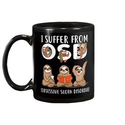 sloth suffer from obsessive mug black 11oz