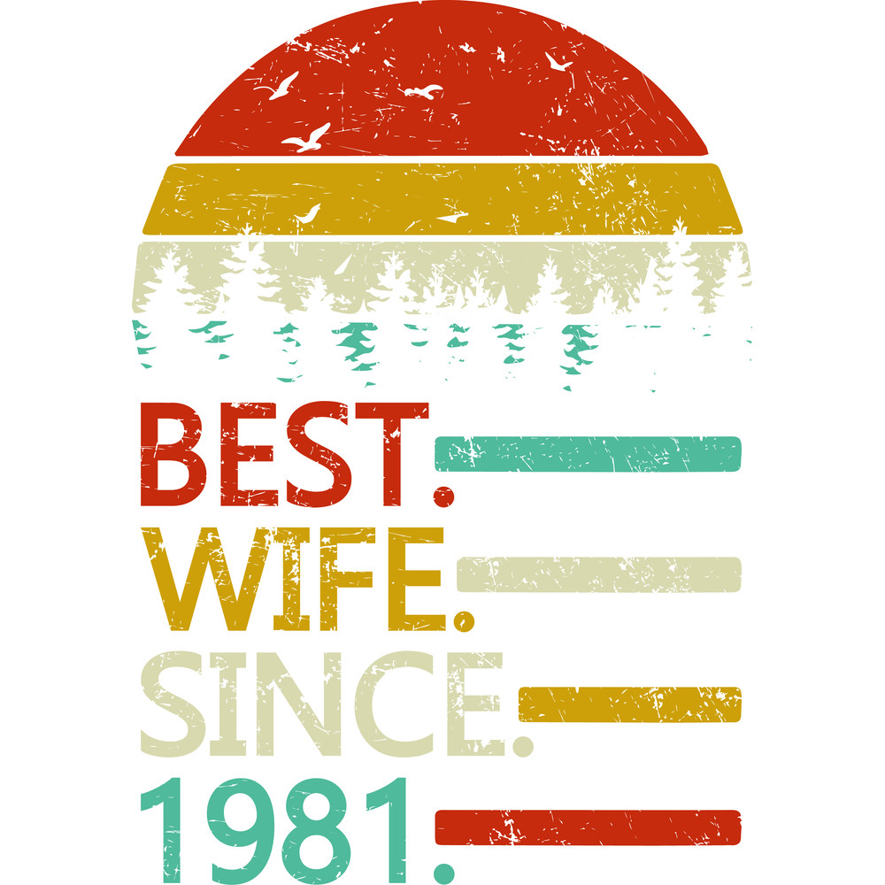 Best Wife Since 1981.png