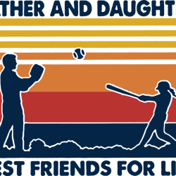 vintage father and daughter best friends for life svg, father's day svg, daddy svg, dad shirt, father gift svg