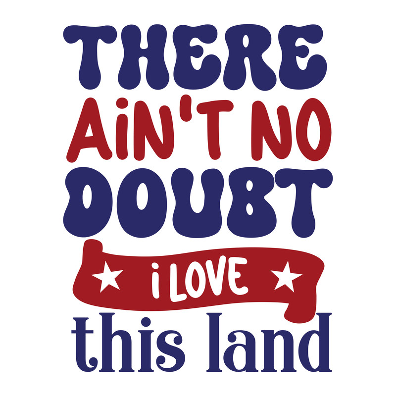 There ain't no doubt i love this land-01.png