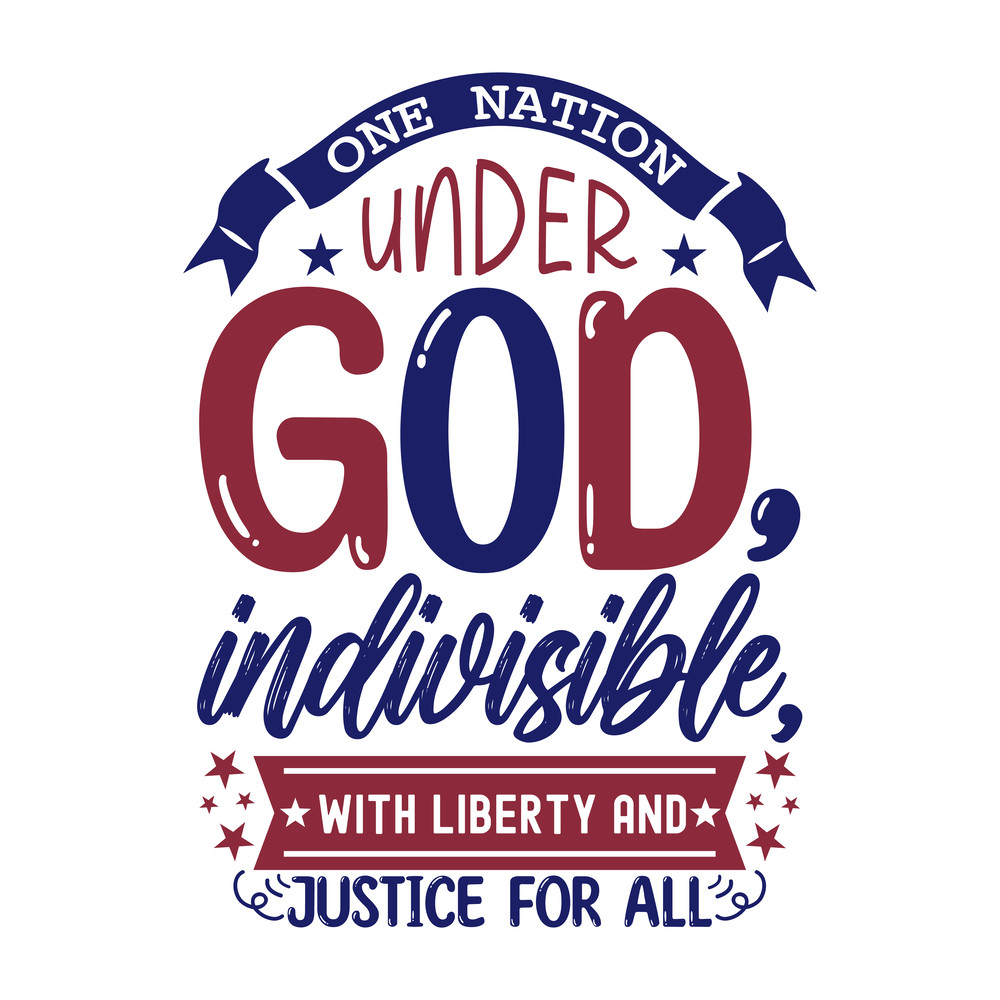 One nation under god, indivisible, with liberty and justice for all-01.png
