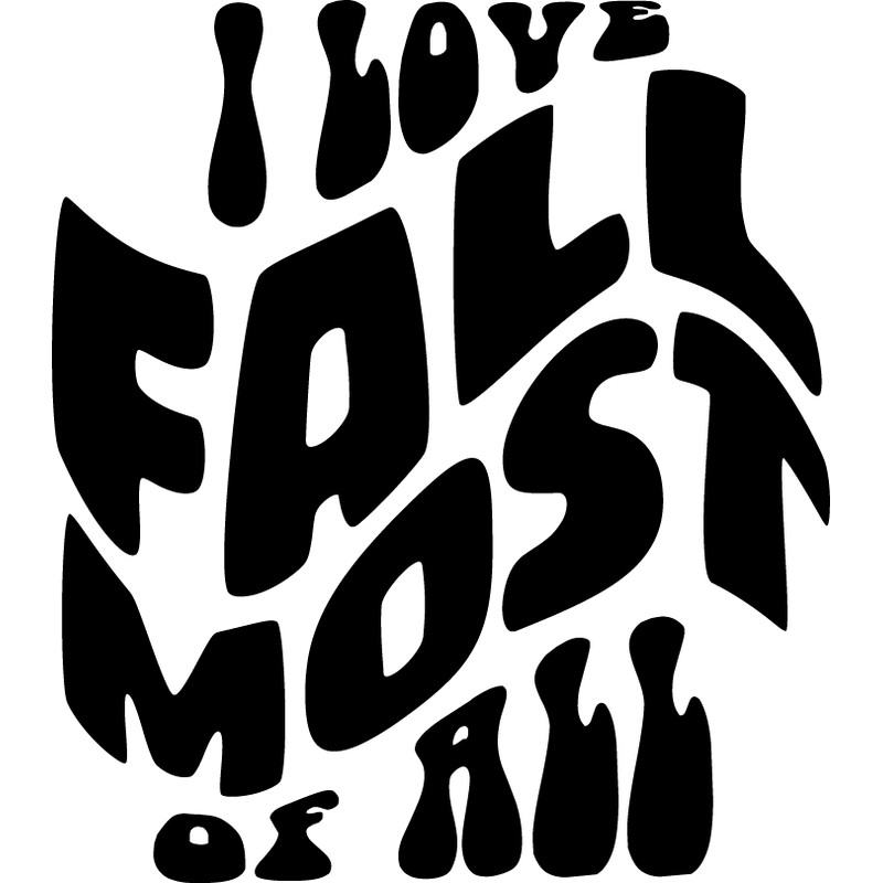 I Love Fall Most Of All.png
