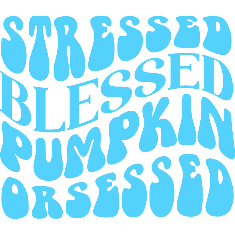 Stressed Blessed Pumpkin Orsessed_1.png