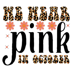 we wear pink in october png, halloween sublimation design, digital download
