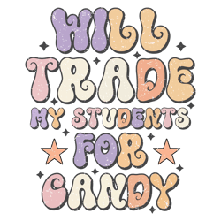 will trade my students for candy png, halloween sublimation design, digital download