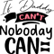 If Daddy Can't Noboday Can.png