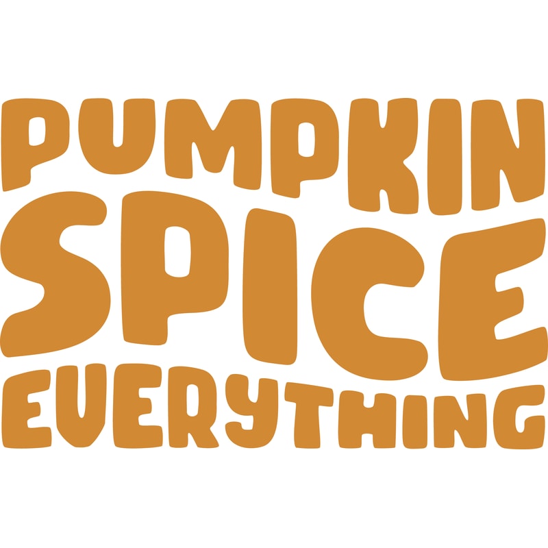 Pumpkin Spice Everything.png