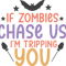 If zombies chase us i'm tripping you.png