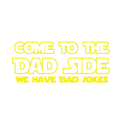 come to the dad side we have bad jokes svg, father's day svg, daddy svg, dad shirt, father svg, digital download