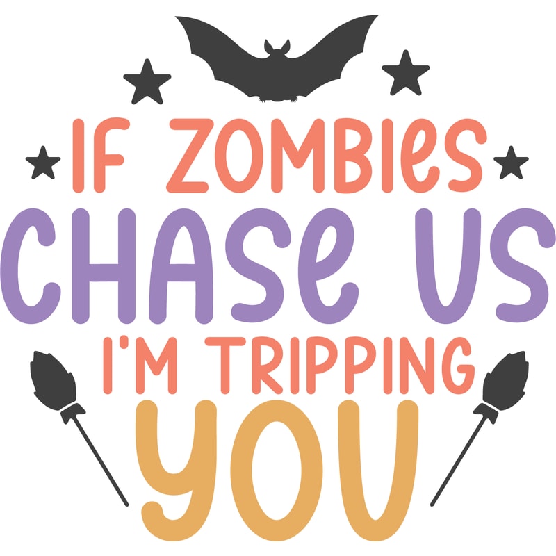 If zombies chase us i'm tripping you.png