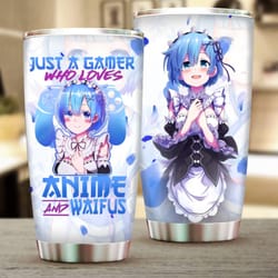 a gamer who loves anime waifus rem re:zero stainless steel tumbler cup
