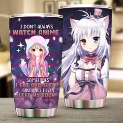 i don't always watch anime stainless steel tumbler, tumbler cups for coffee or tea, great gifts for thanksgiving
