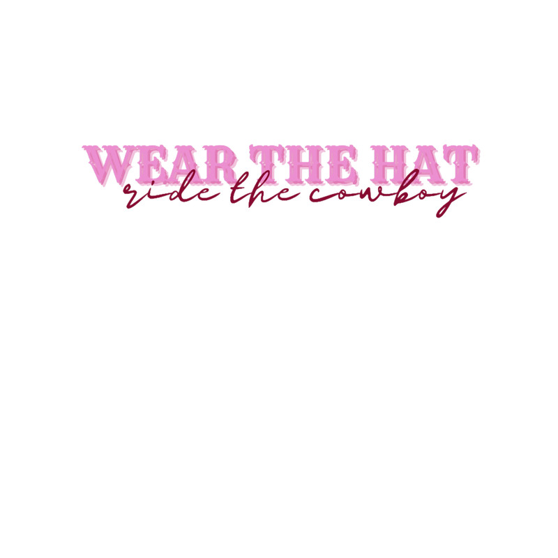 wear the hat, ride the cowboy pink .png