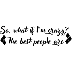 what if im crazy