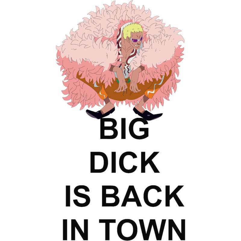 BIG DICK IS BACK IN TOWN Doflamingo.png