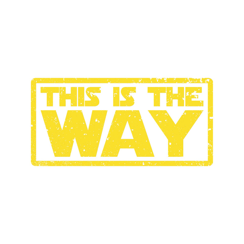 This is the way (yellow grunge).png