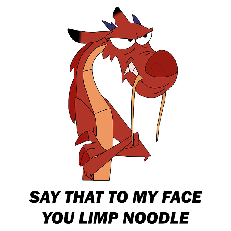 Mushu - Say that to my Face.png