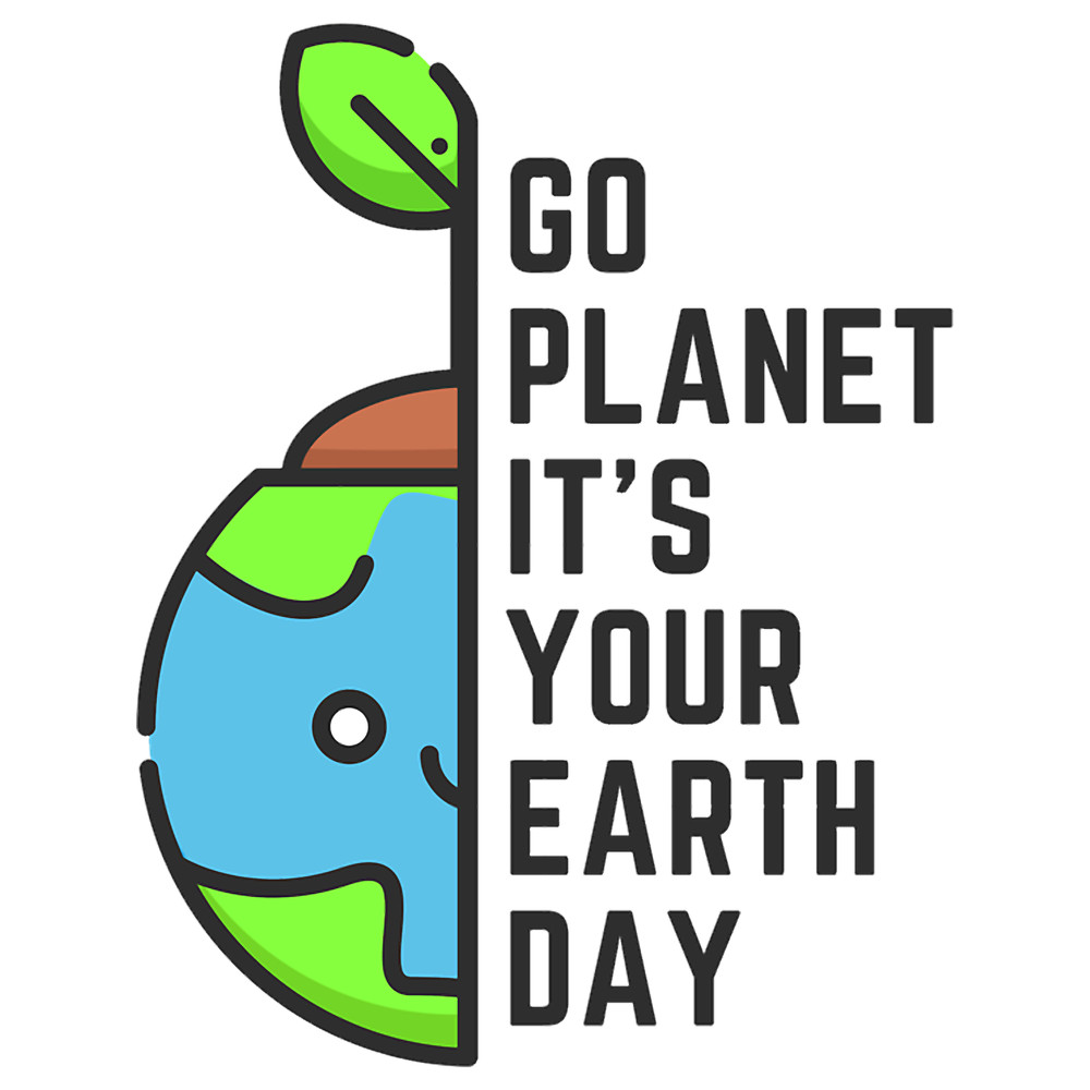 Go Planet It_s Your Earth Day(4).png