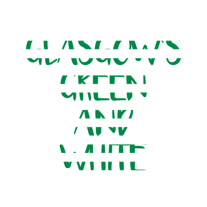 GLASGOW_S GREEN AND WHITE, Glasgow Celtic Football Club Green and White Text Design.png