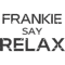 Frankie say relax     (1).png
