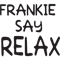FRANKIE SAY RELAX(6).png