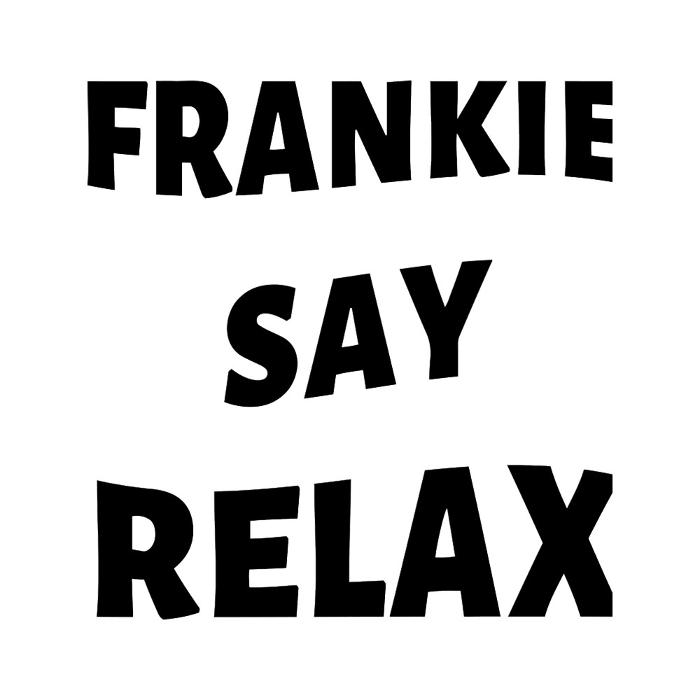 Frankie Say Relax(16).png
