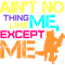 Ain_t No Thing Like ME, Except ME (1).png