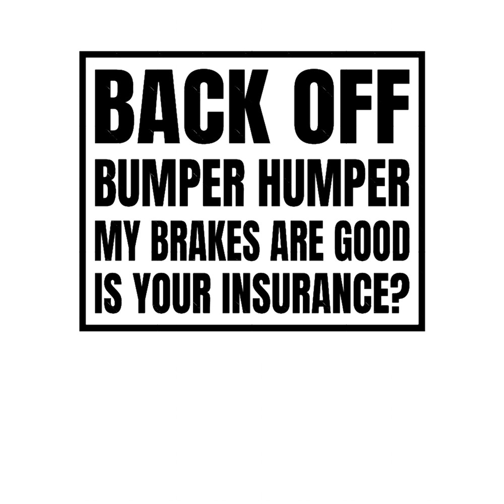 Back Off Keep Distance Tailgating Car Bumper.png