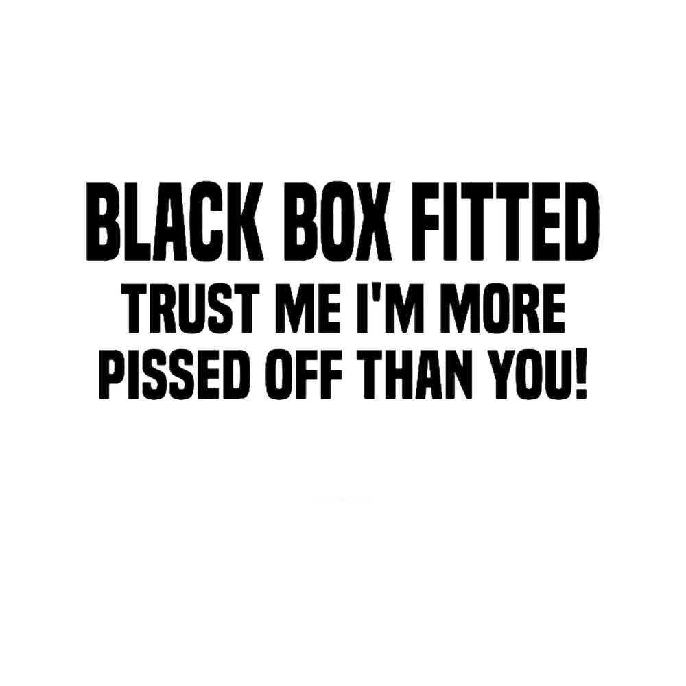 Black Box Fitted More Pssed Off Than YouFunny Car Fitted Young New Driver Insurance Cl.png