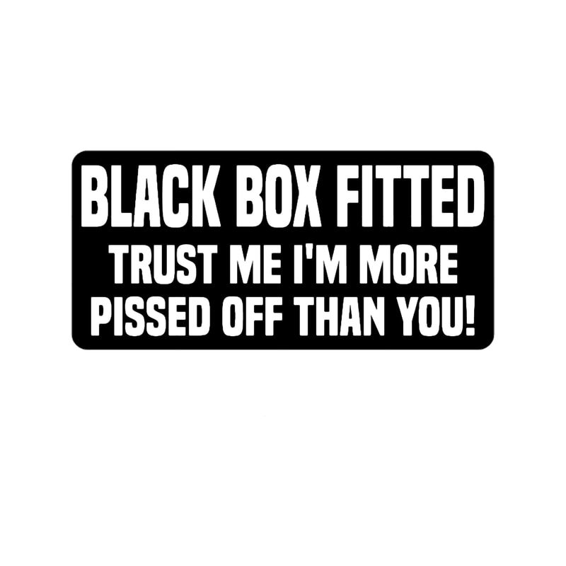 Black Box Fitted More Pssed Off Than YouFunny Car Fitted Young New Driver Insurance(1) .png