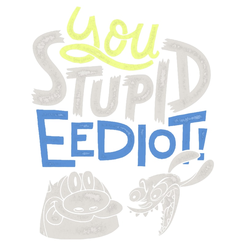 Ren and Stimpy Vintage Chromatic You Stupid Eediot!.png