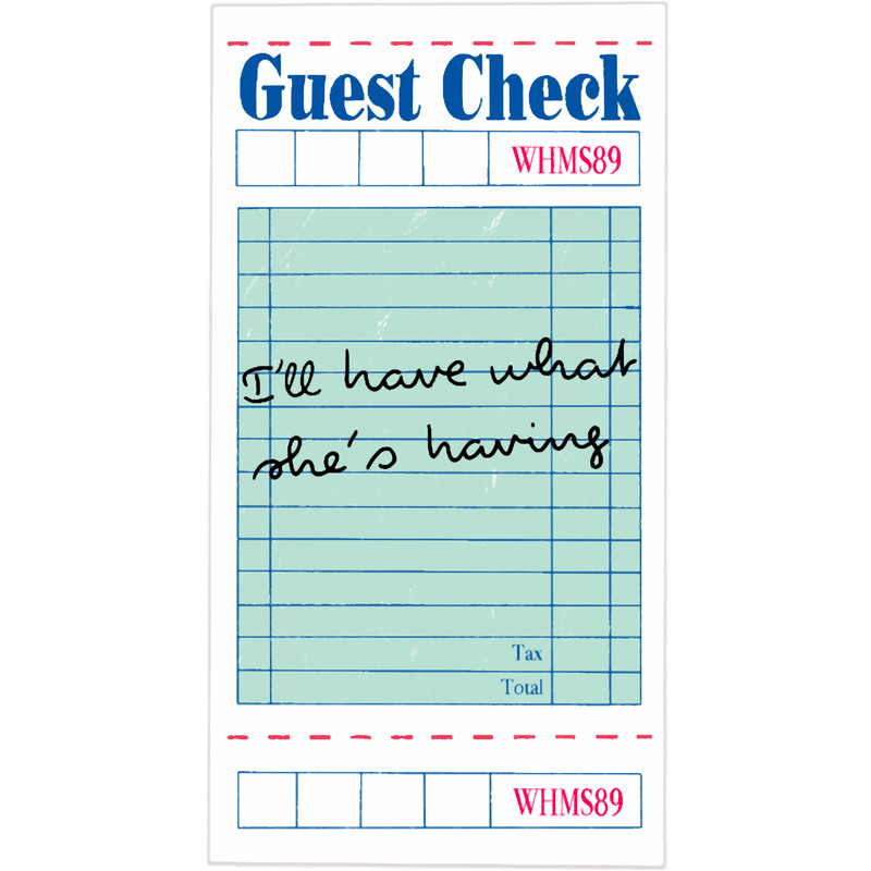 When Harry Met Sally I_ll have what she_s having.png